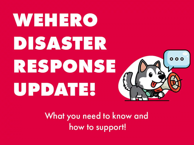 WeHero Disaster Response Update